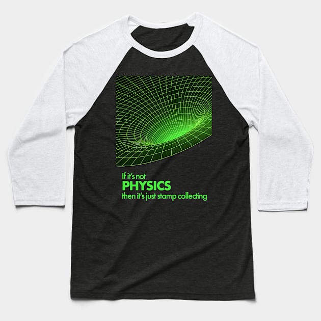 If It's Not Physics 2 Baseball T-Shirt by Fireworks Designs